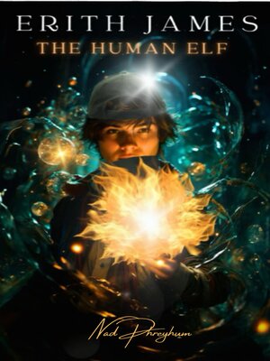 cover image of Erith James the Human Elf